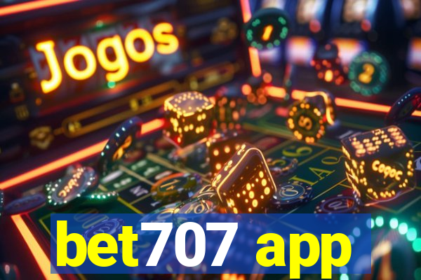 bet707 app